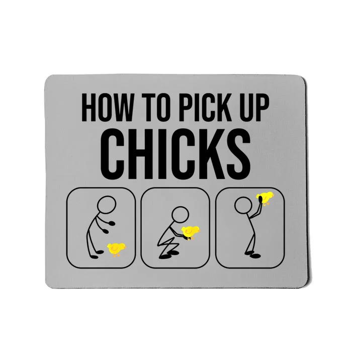 Funny How To Pick Up Chicks Gift Cool Chicken Jokes Cool Gift Mousepad