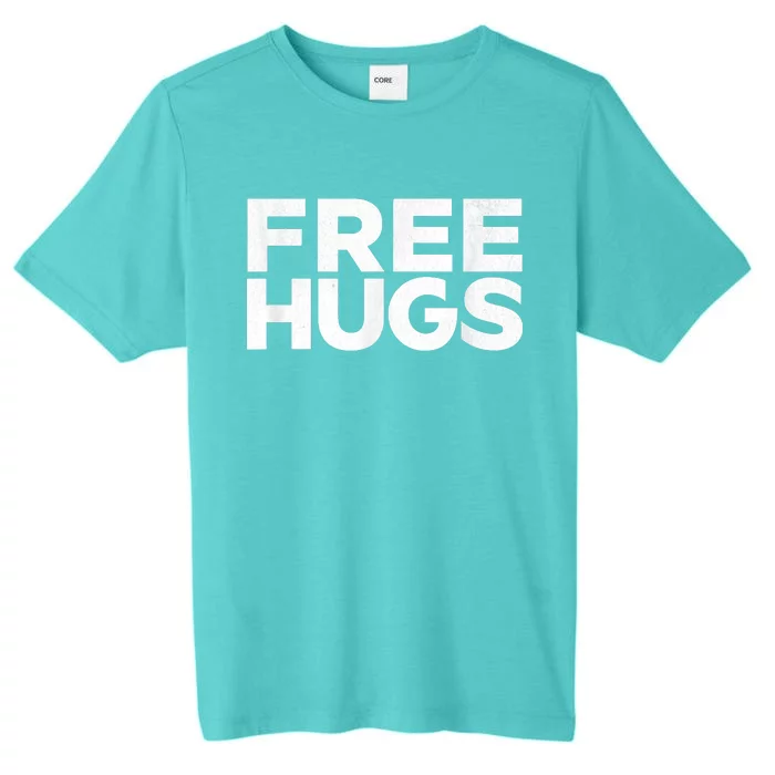 Free Hugs Tee Funny Free Hugs ChromaSoft Performance T-Shirt