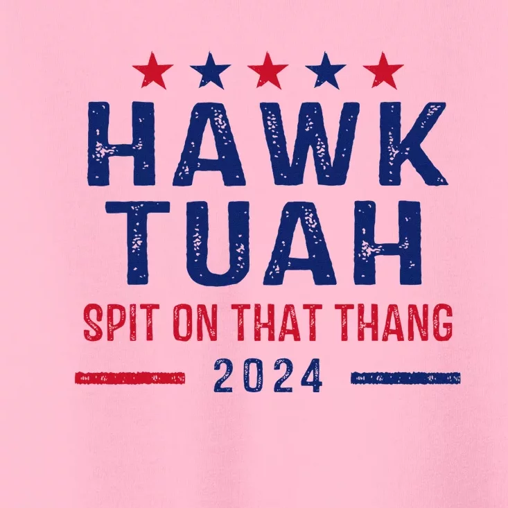 Funny Hawk Tuah Girl Spit On That Thing Toddler T-Shirt