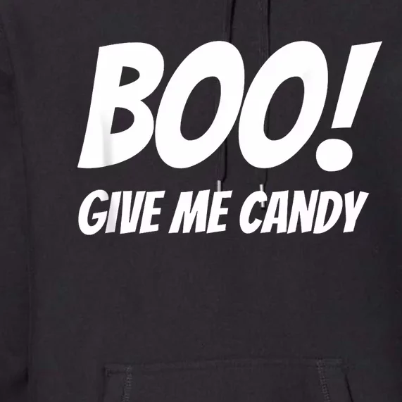 Funny Halloween Tees Sarcastic Boo Give Me Candy Premium Hoodie