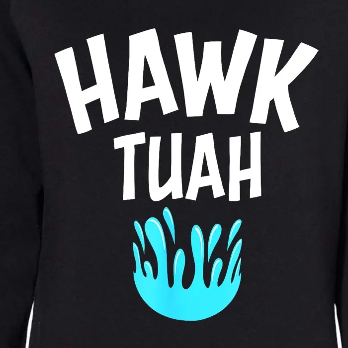 Funny Hawk Tuah Gift Womens California Wash Sweatshirt