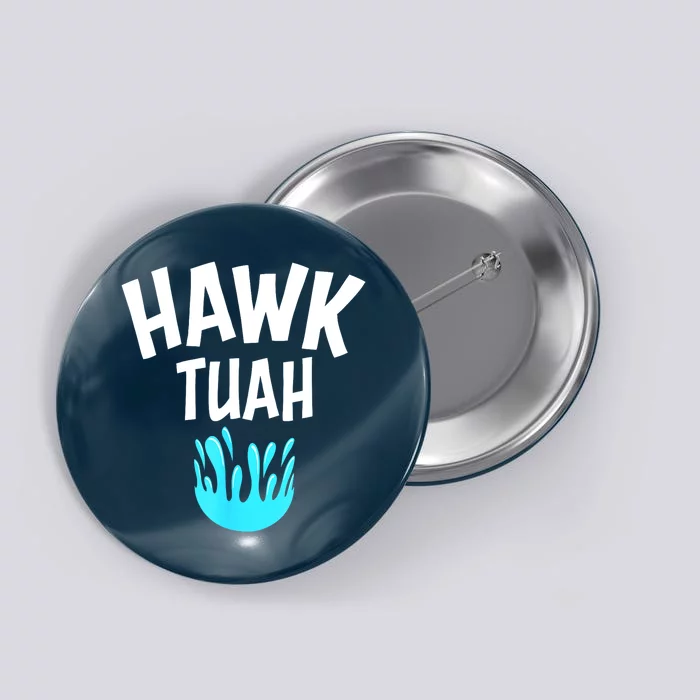 Funny Hawk Tuah Gift Button