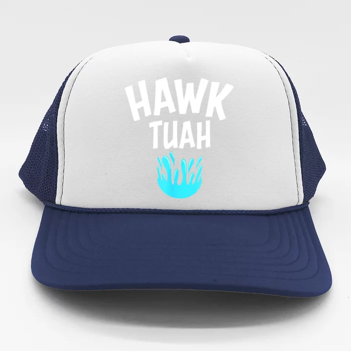 Funny Hawk Tuah Gift Trucker Hat