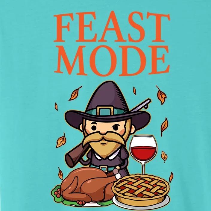 Funny Happy Thanksgiving Holiday Family I Feast Mode Gift ChromaSoft Performance T-Shirt