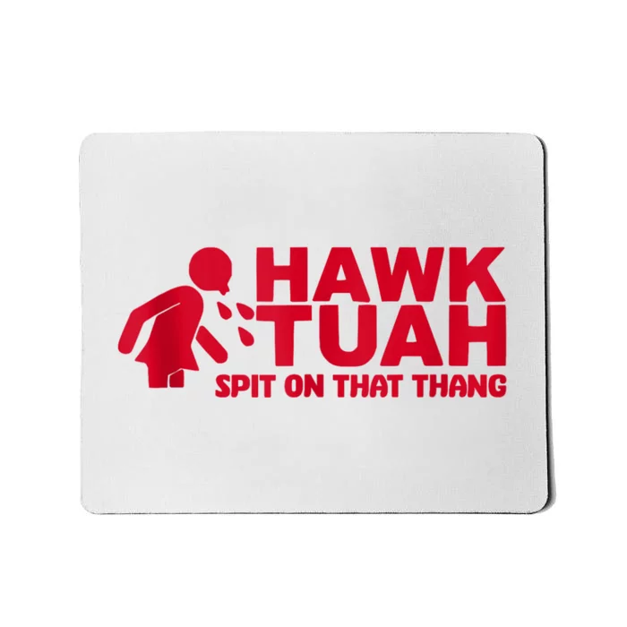 Funny Hawk Tuah 24 Spit On That Thang 2024 Mousepad