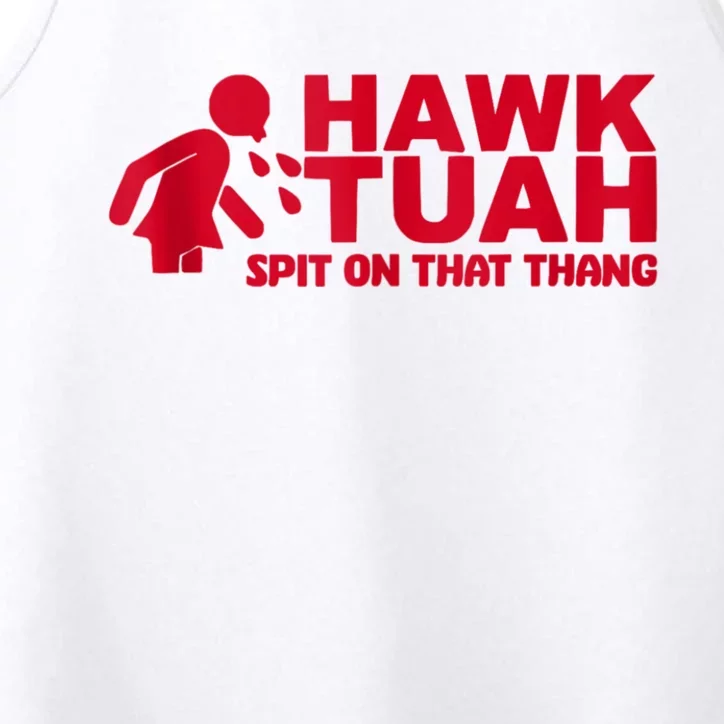 Funny Hawk Tuah 24 Spit On That Thang 2024 Performance Tank