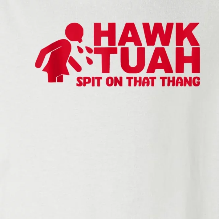 Funny Hawk Tuah 24 Spit On That Thang 2024 Toddler Long Sleeve Shirt