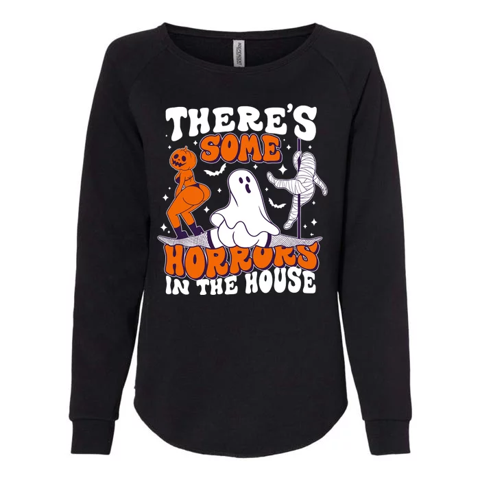 Funny Halloween Theres Some Horrors In The House Womens California Wash Sweatshirt