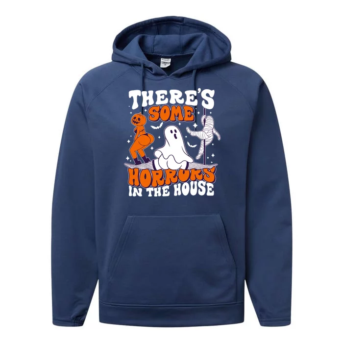 Funny Halloween Theres Some Horrors In The House Performance Fleece Hoodie