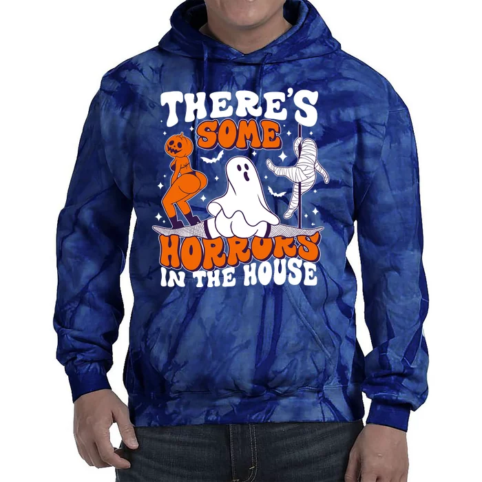 Funny Halloween Theres Some Horrors In The House Tie Dye Hoodie