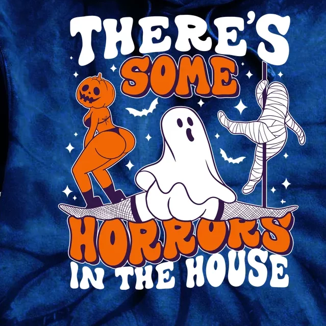 Funny Halloween Theres Some Horrors In The House Tie Dye Hoodie