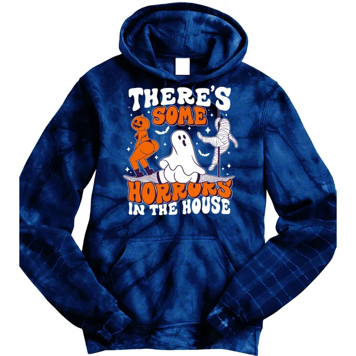 Funny Halloween Theres Some Horrors In The House Tie Dye Hoodie