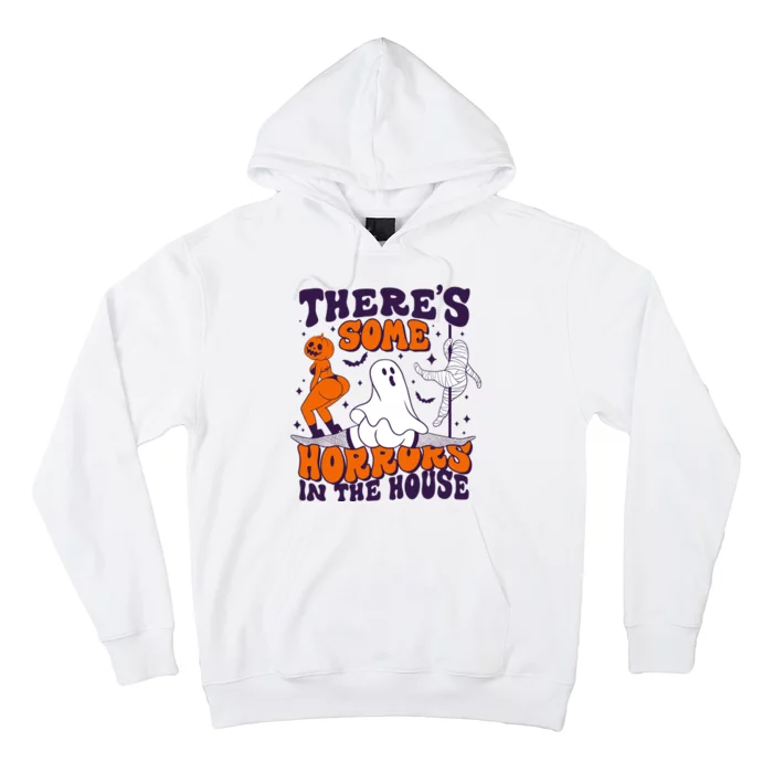 Funny Halloween Theres Some Horrors In The House Hoodie