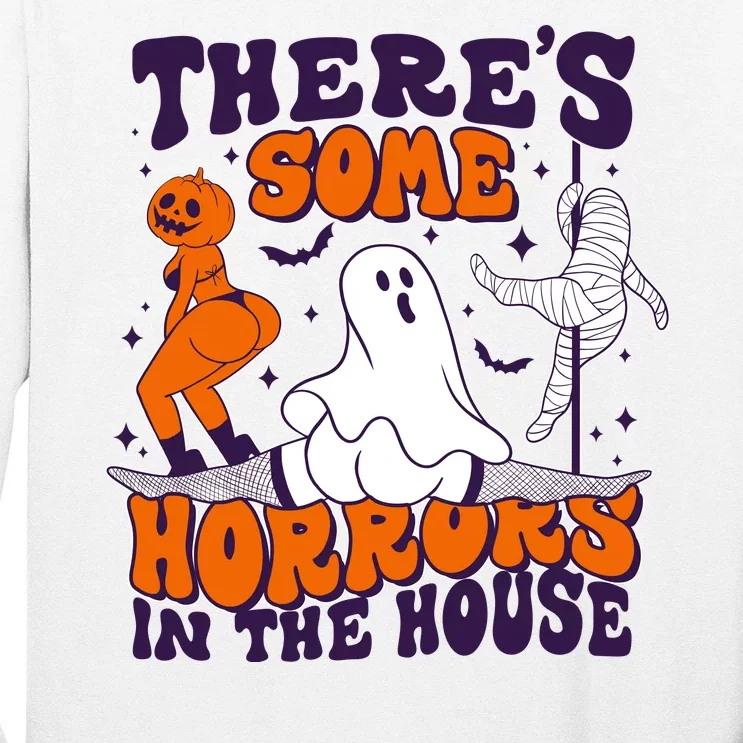 Funny Halloween Theres Some Horrors In The House Long Sleeve Shirt