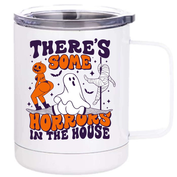 Funny Halloween Theres Some Horrors In The House Front & Back 12oz Stainless Steel Tumbler Cup