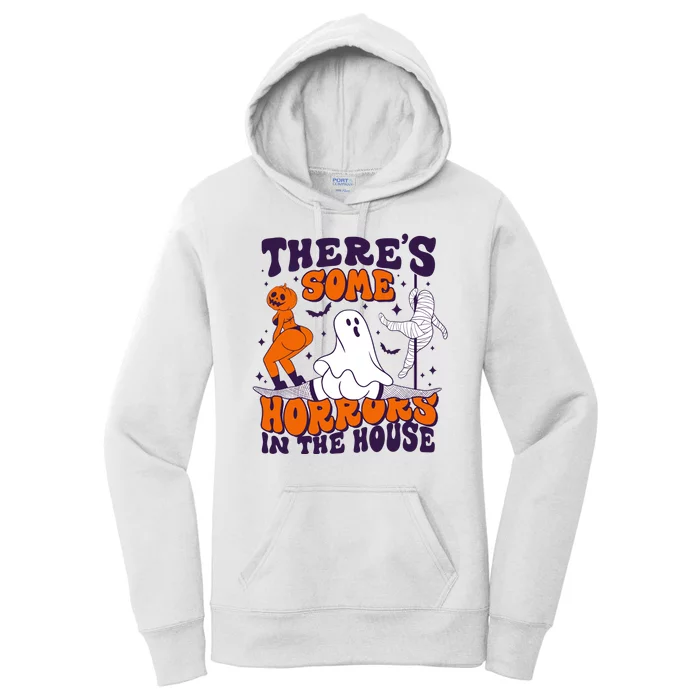 Funny Halloween Theres Some Horrors In The House Women's Pullover Hoodie