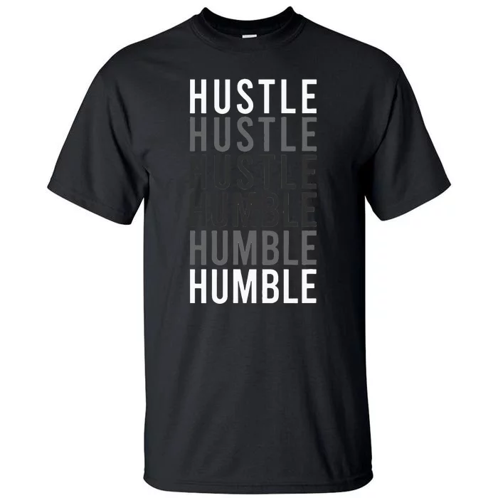 Funny Hustle To Humble Transition Motivational Typography Tall T-Shirt