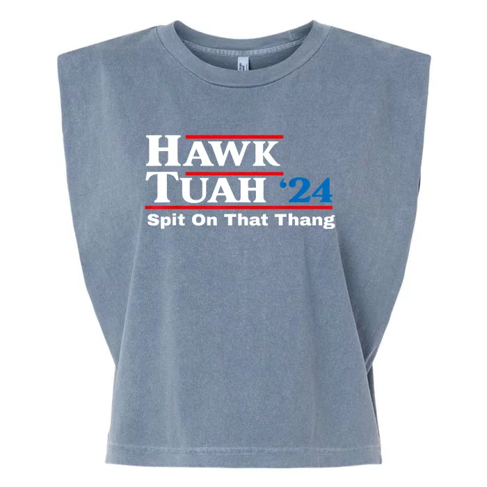 Funny Hawk Tush Spit On That Thing Presidential Candidate Parody Gift Garment-Dyed Women's Muscle Tee