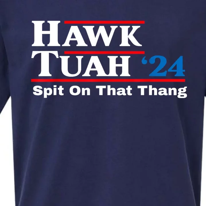 Funny Hawk Tush Spit On That Thing Presidential Candidate Parody Gift Sueded Cloud Jersey T-Shirt