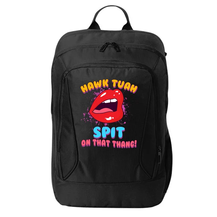 Funny Hawk Tuah Spit On That Thang City Backpack