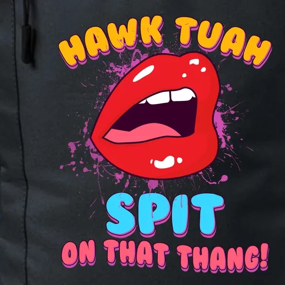 Funny Hawk Tuah Spit On That Thang Daily Commute Backpack