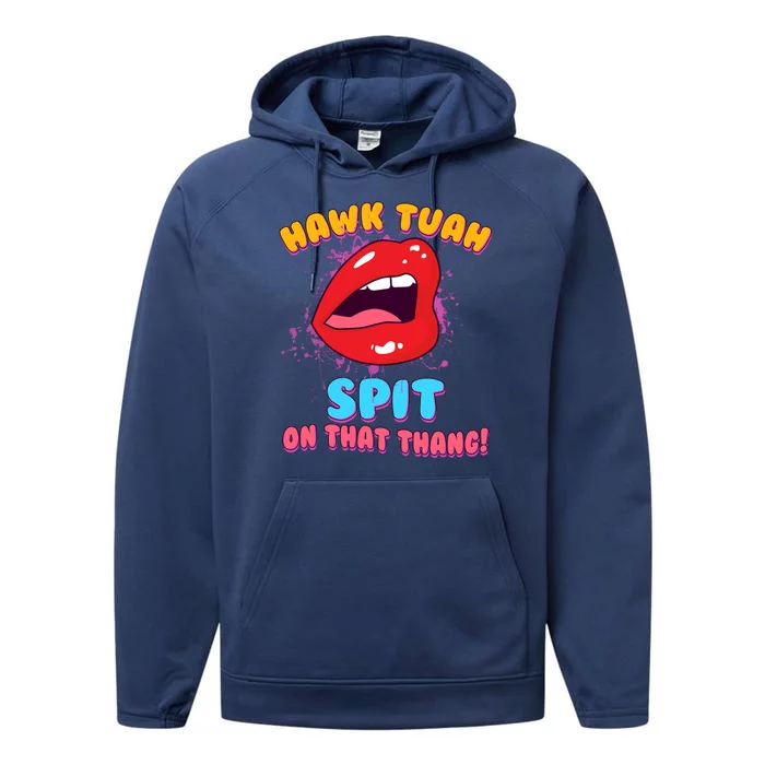 Funny Hawk Tuah Spit On That Thang Performance Fleece Hoodie