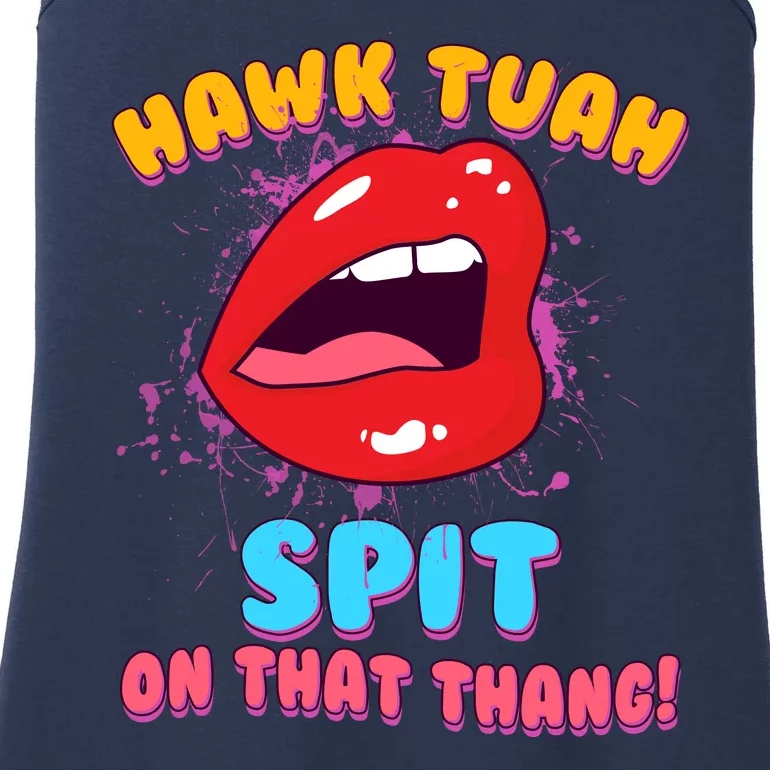 Funny Hawk Tuah Spit On That Thang Ladies Essential Tank