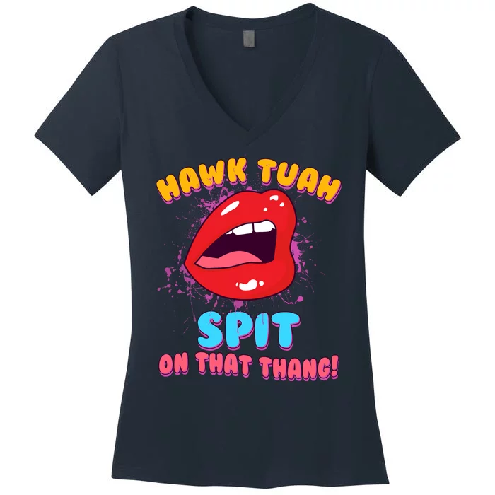 Funny Hawk Tuah Spit On That Thang Women's V-Neck T-Shirt