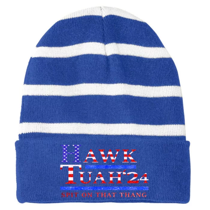 Funny Hawk Tush Spit On That Thing Presidential Candidate Parody Gift Striped Beanie with Solid Band