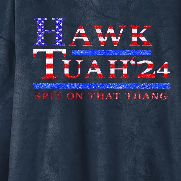 Funny Hawk Tush Spit On That Thing Presidential Candidate Parody Gift Hooded Wearable Blanket