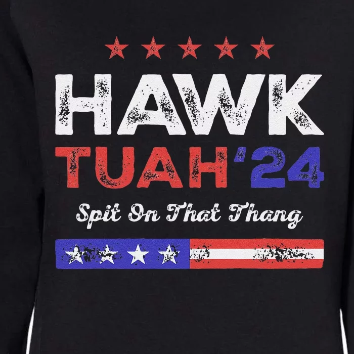 Funny Hawk Tuah 24 Spit On That Thang Womens California Wash Sweatshirt