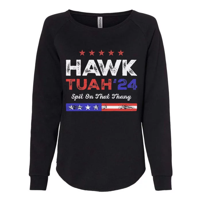 Funny Hawk Tuah 24 Spit On That Thang Womens California Wash Sweatshirt