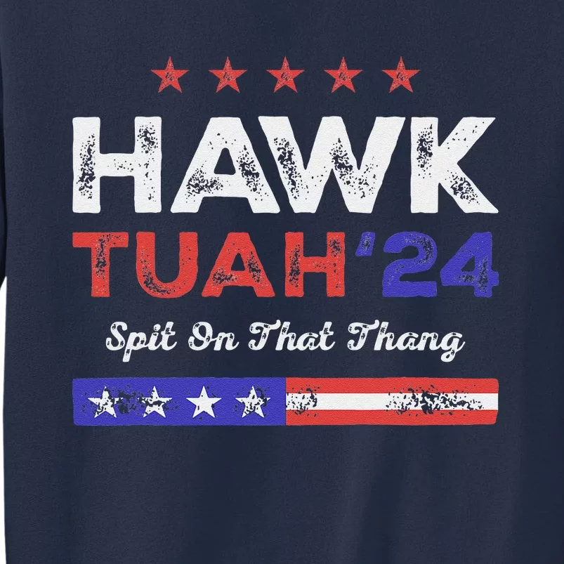 Funny Hawk Tuah 24 Spit On That Thang Sweatshirt