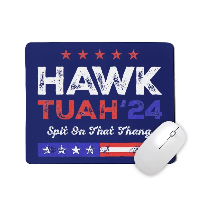 Funny Hawk Tuah 24 Spit On That Thang Mousepad