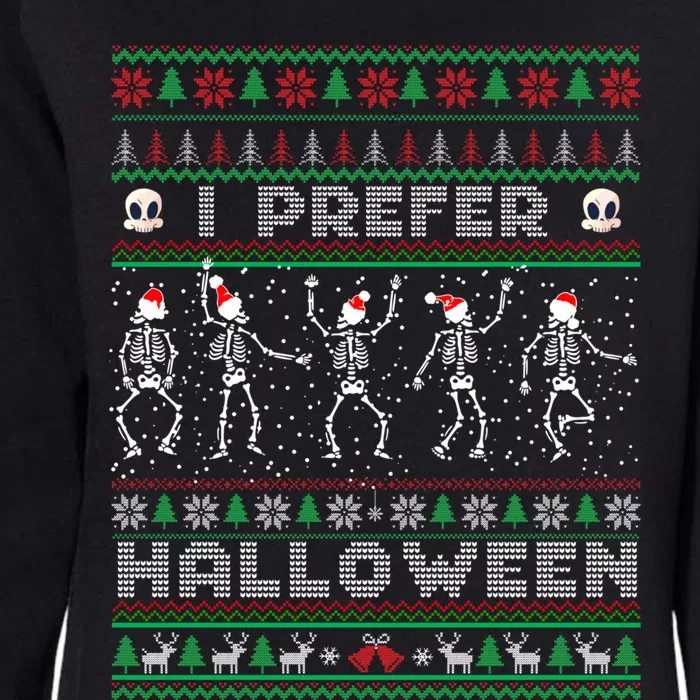 funny holiday Ugly xmas I prefer halloween christmas sweater Womens California Wash Sweatshirt