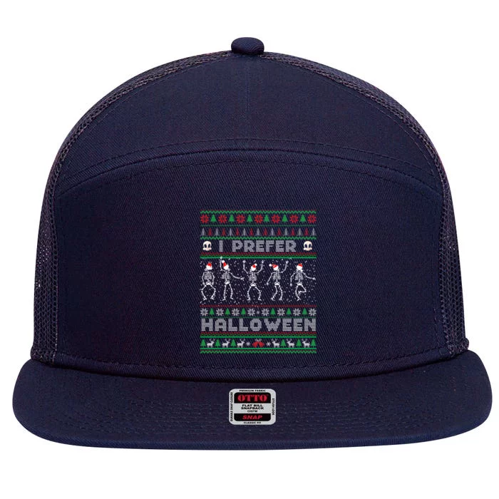 funny holiday Ugly xmas I prefer halloween christmas sweater 7 Panel Mesh Trucker Snapback Hat