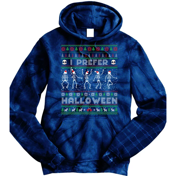 funny holiday Ugly xmas I prefer halloween christmas sweater Tie Dye Hoodie