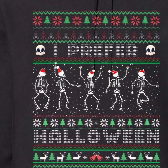 Funny Holiday Ugly Xmas I Prefer Halloween Christmas Sweater Premium Hoodie