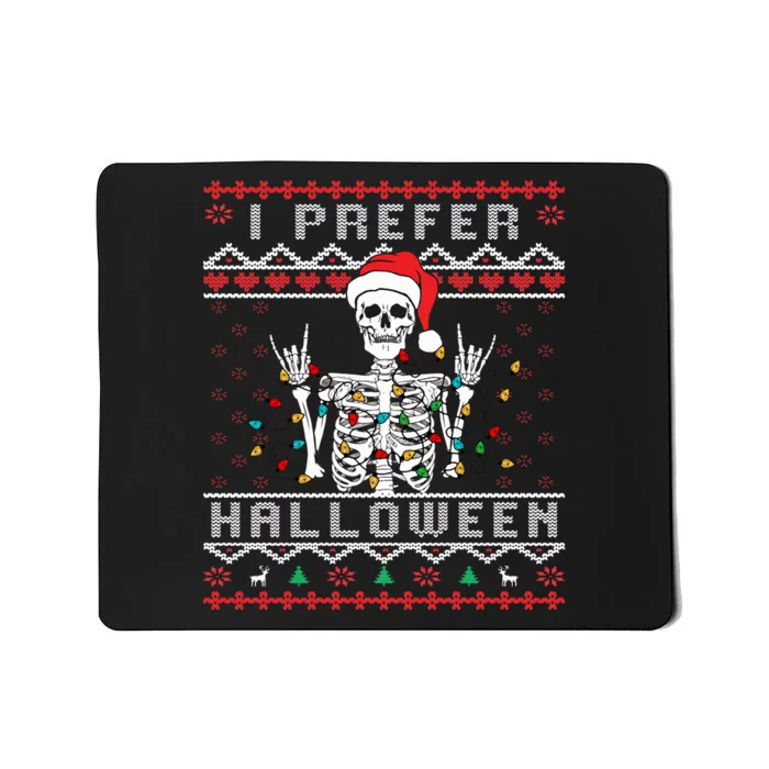 funny holiday Ugly xmas I prefer halloween christmas Mousepad