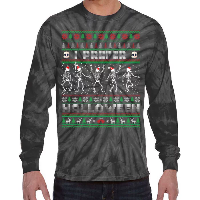 funny holiday Ugly xmas I prefer halloween christmas sweater Tie-Dye Long Sleeve Shirt