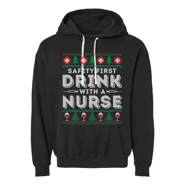 Funny Holiday Ugly Christmas Safety First With A Nurse Meaningful Gift Garment-Dyed Fleece Hoodie