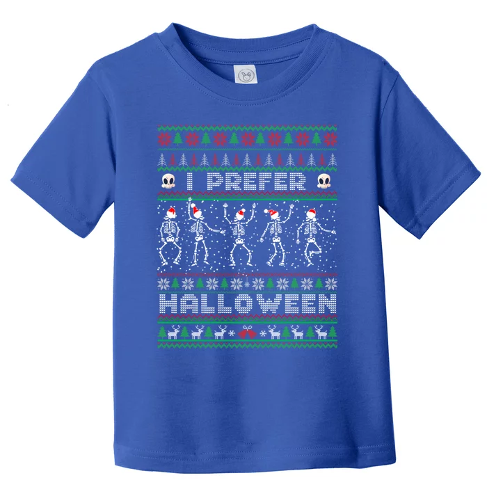 Funny Holiday Ugly Xmas I Prefer Halloween Christmas Gift Toddler T-Shirt