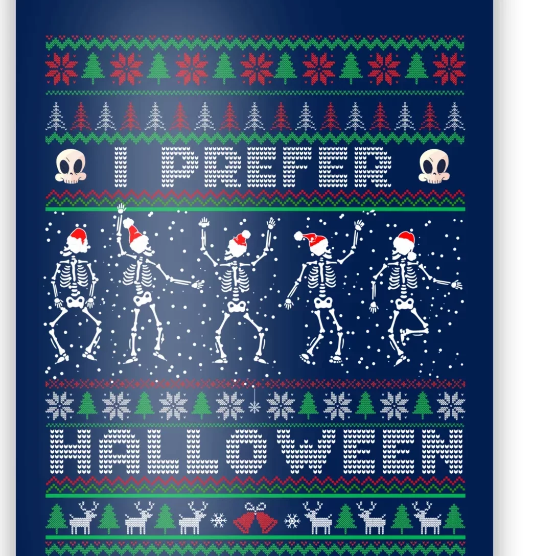 Funny Holiday Ugly Xmas I Prefer Halloween Christmas Sweater Poster