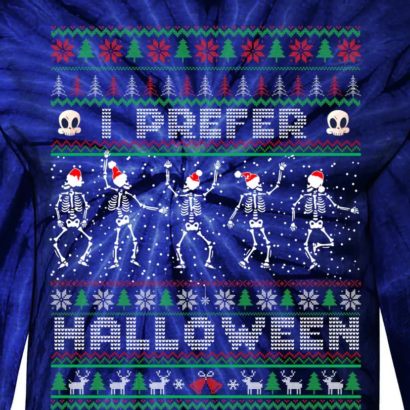 Funny Holiday Ugly Xmas I Prefer Halloween Christmas Sweater Tie-Dye Long Sleeve Shirt