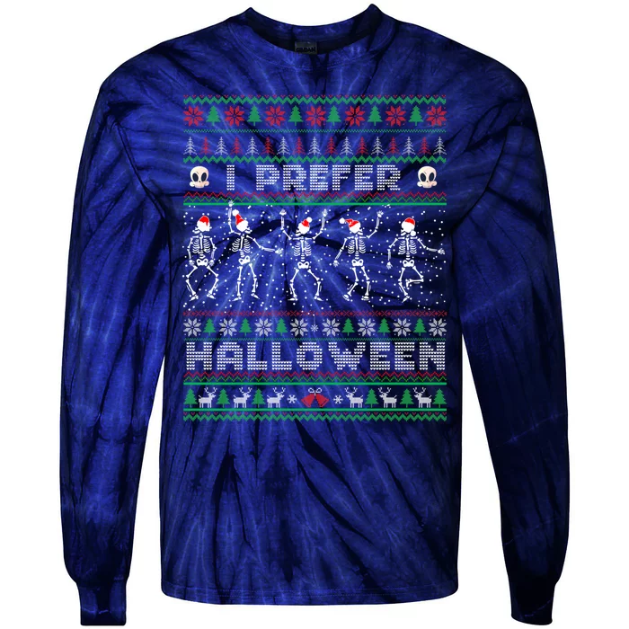 Funny Holiday Ugly Xmas I Prefer Halloween Christmas Sweater Tie-Dye Long Sleeve Shirt