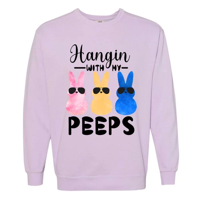 Funny Hangin With My Peeps Easter Bunny Chillin With Peeps Gift Garment-Dyed Sweatshirt