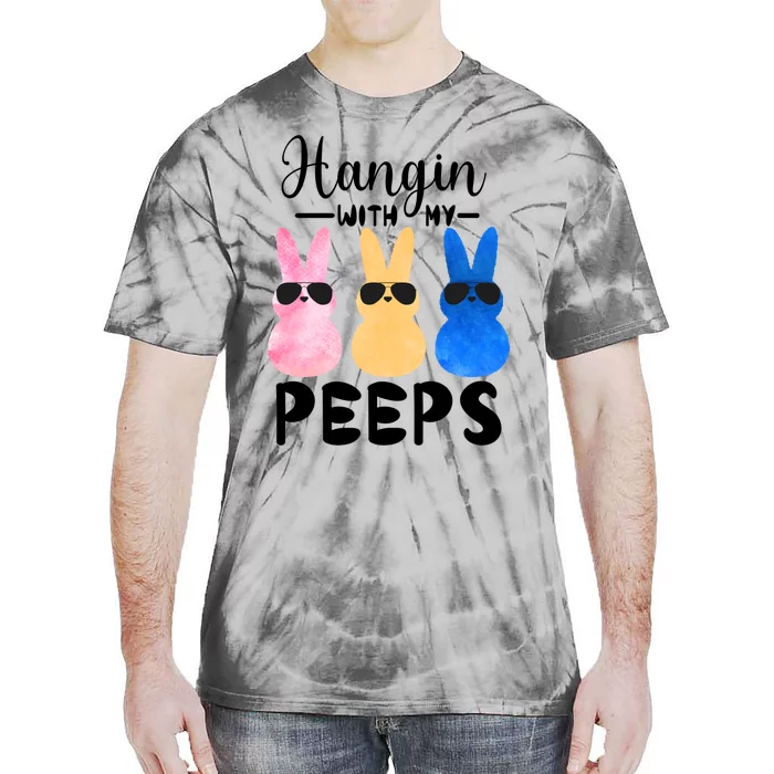 Funny Hangin With My Peeps Easter Bunny Chillin With Peeps Gift Tie-Dye T-Shirt