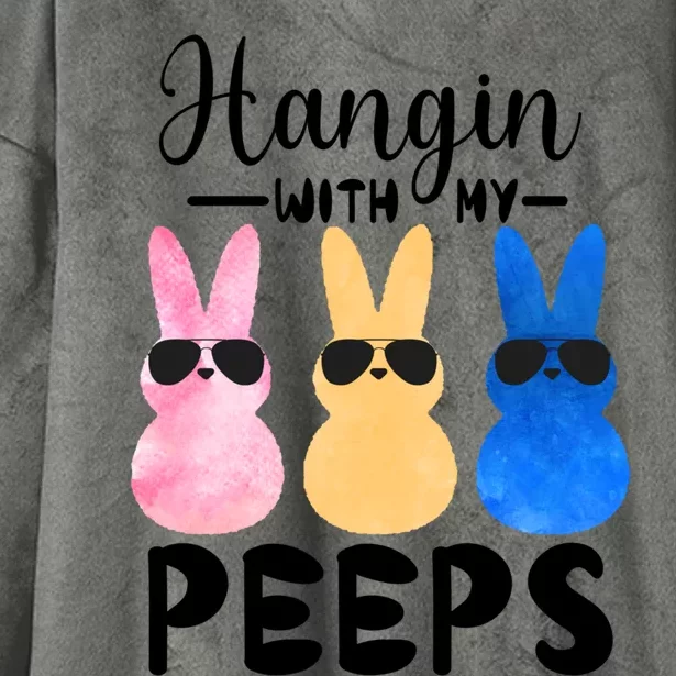 Funny Hangin With My Peeps Easter Bunny Chillin With Peeps Gift Hooded Wearable Blanket