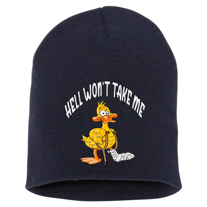 Funny Hell Wont Take Me Funny Duck Sarcasm Short Acrylic Beanie