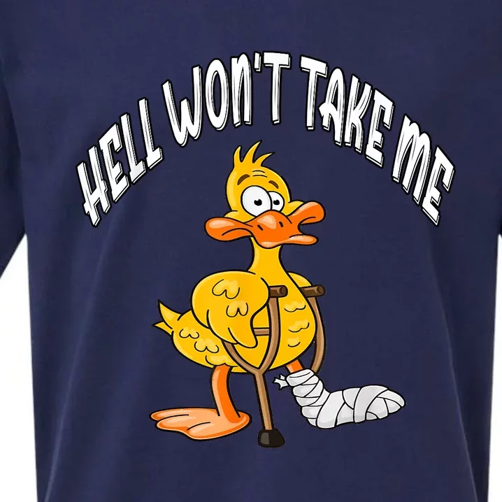 Funny Hell Wont Take Me Funny Duck Sarcasm Sueded Cloud Jersey T-Shirt